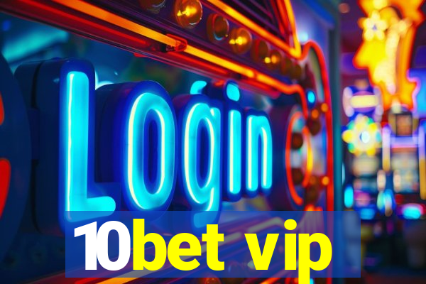 10bet vip